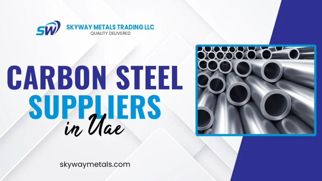 Carbon steel suppliers in UAE